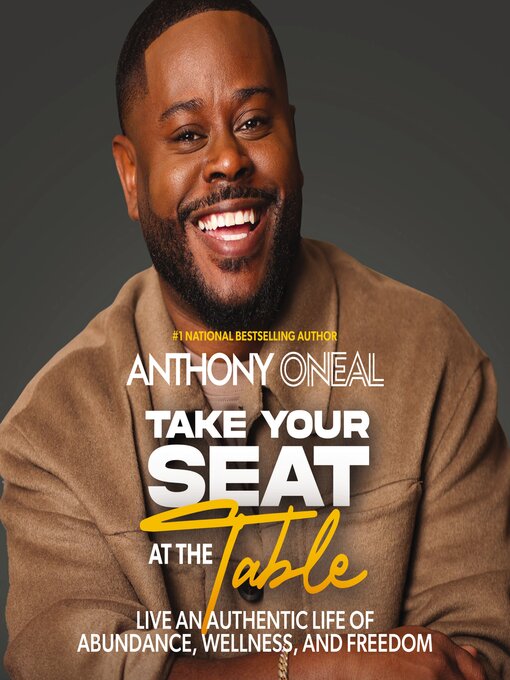 Title details for Take Your Seat at the Table by Anthony O'Neal - Available